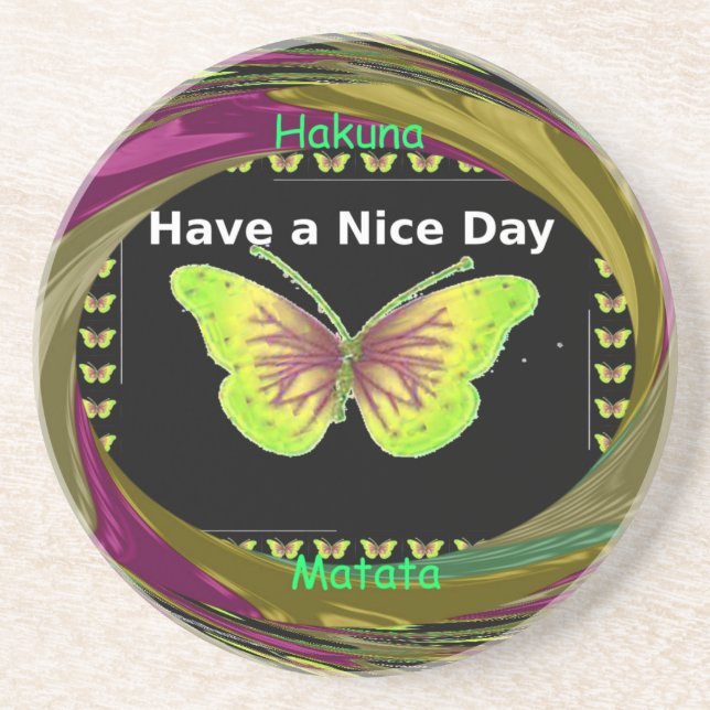 Have a Nice Day Hakuna Matata Text.png Drink Coaster (Front)