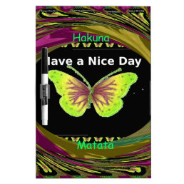 Have a Nice Day Hakuna Matata Text.png Dry Erase Board