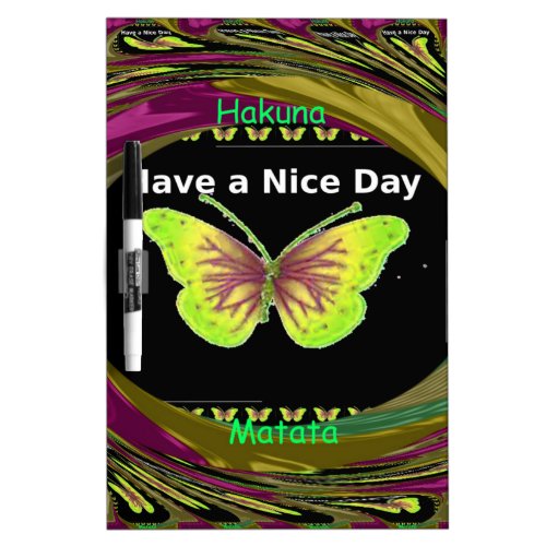 Have a Nice Day Hakuna Matata Textpng Dry Erase Board