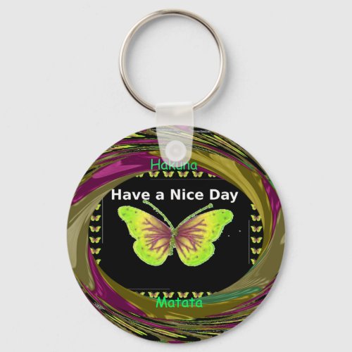 Have a Nice Day Hakuna Matata Textpng Keychain