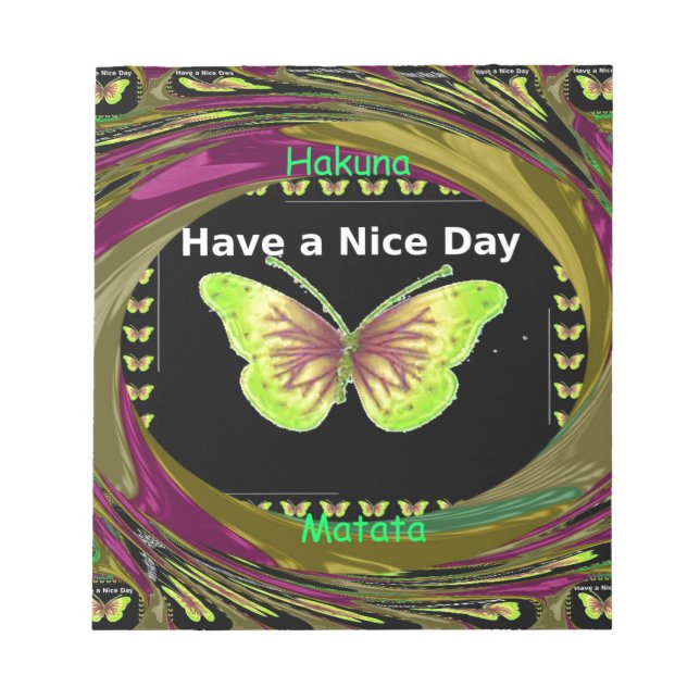 Have a Nice Day Hakuna Matata Text.png Notepad (Front)