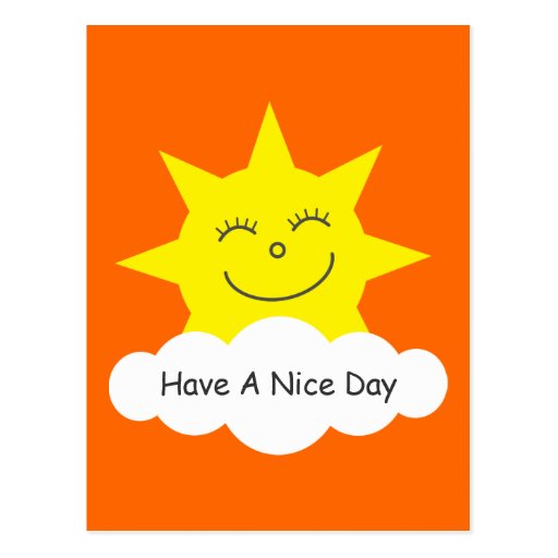 Have a nice day friend. Have a nice Day. Nice Day картинки. Открытка have a nice Day. Have a nice Day картинки.