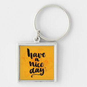 Have A Nice Day Keychain