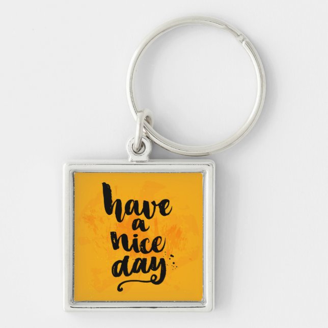 Have A Nice Day Keychain (Front)