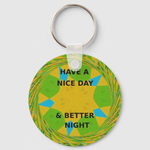 Have a Nice Day Keychain