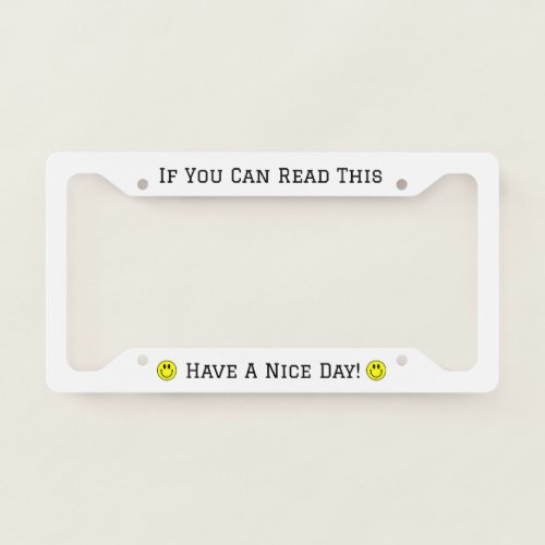 Have a Nice Day License Plate Frame