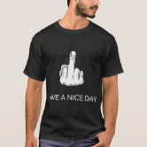 have a nice day middle finger