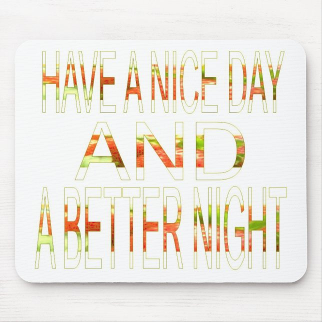 Have a Nice Day Mouse Pad (Front)