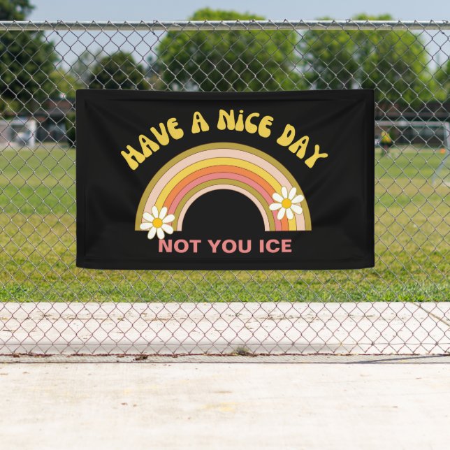 Have A Nice Day Not You Ice Retro Style  Banner (Insitu)