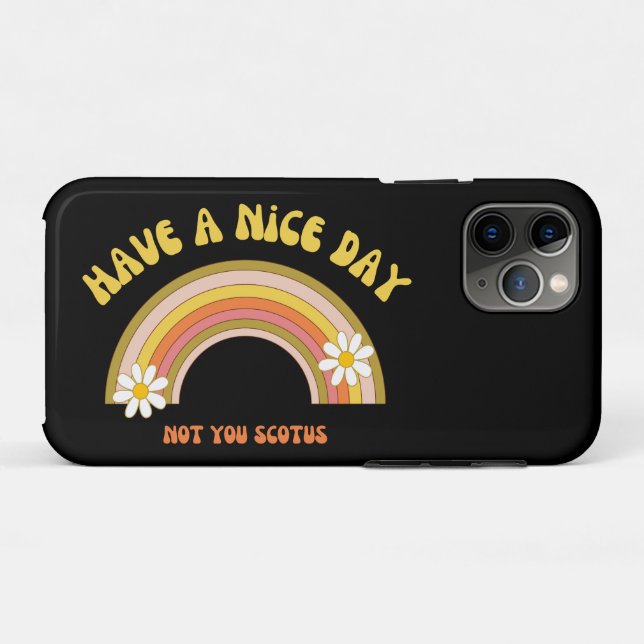 Have A Nice Day Not You Scotus Retro Style  Case-Mate iPhone Case (Back (Horizontal))