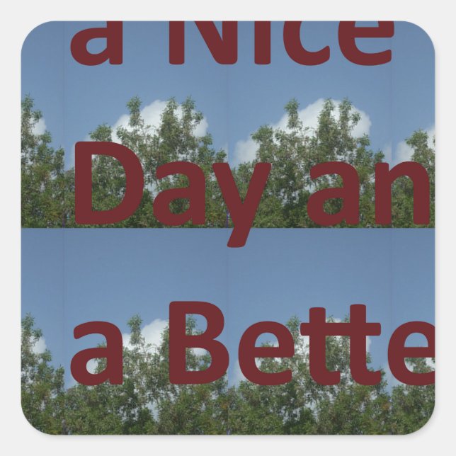 Have a nice day.png square sticker (Front)