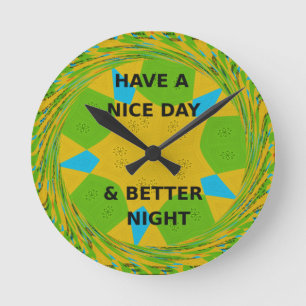 Have a Nice Day Round Clock