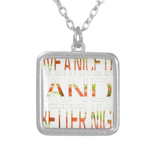 Have a Nice Day Silver Plated Necklace
