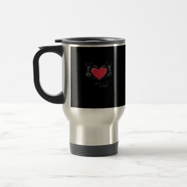 Have A Nice Day Skeleton Hands With Heart Classic  Travel Mug (Left)