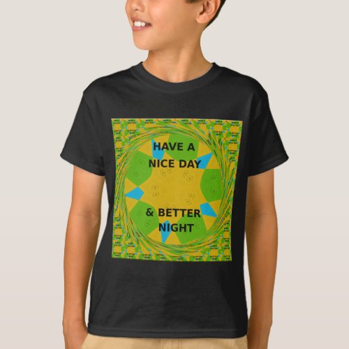 Have a Nice Day Text Art Design T_Shirt