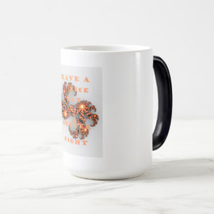 Have a Nicer Day and a Better Night Color Morph Mug