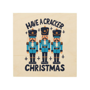 Have a nutcracker christmas wood wall art