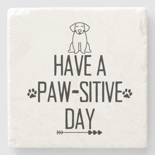 Have A Paw_Sitive Day Marble Coaster