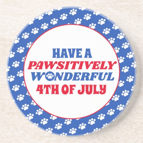 Have a Pawsitively Wonderful 4th of July Coaster