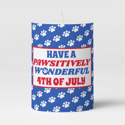 Have a Pawsitively Wonderful 4th of July Pillar Candle