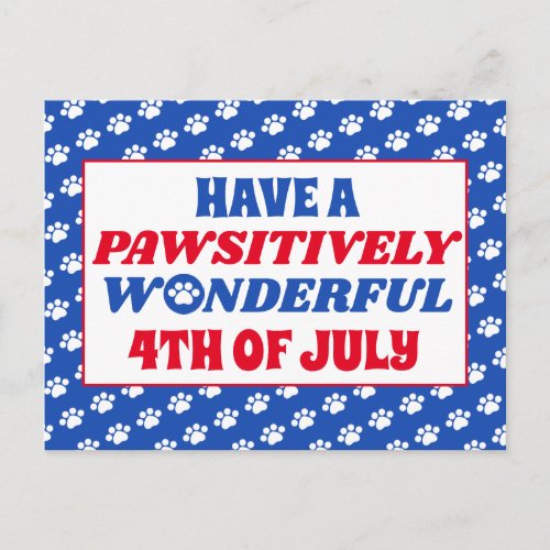 Have a Pawsitively Wonderful 4th of July Postcard