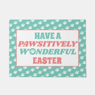 Have a Pawsitively Wonderful Easter Doormat