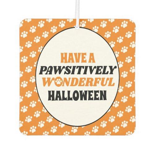 Have a Pawsitively Wonderful Halloween Air Freshener