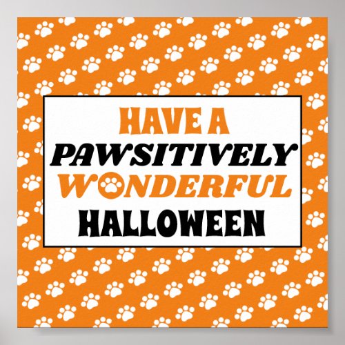 Have a Pawsitively Wonderful Halloween Poster