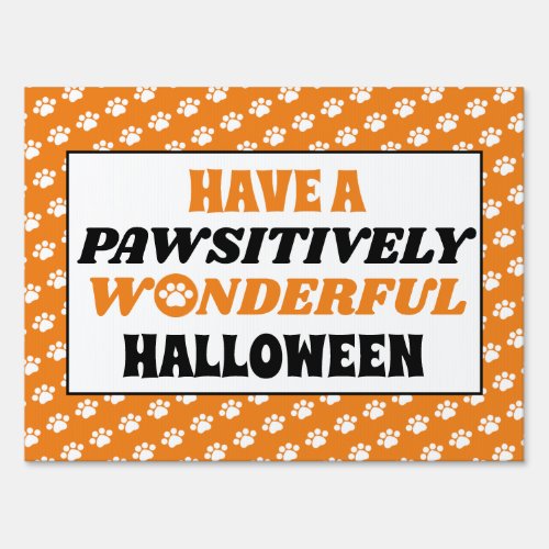 Have a Pawsitively Wonderful Halloween Sign