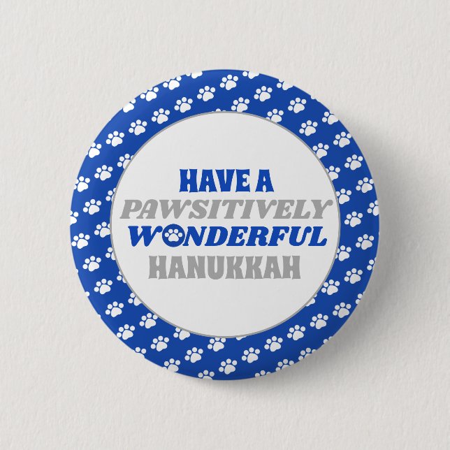 Have a Pawsitively Wonderful Hanukkah Button (Front)