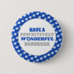 Have a Pawsitively Wonderful Hanukkah Button<br><div class="desc">Introducing our delightful Hanukkah design featuring a charming border of white paw prints on a blue background. Embrace the festive spirit of Hanukkah with this design, which encloses a clean white background showcasing the heartfelt text "Have a pawsitively wonderful Hanukkah." The text is presented in blue and silver colors, with...</div>