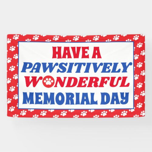 Have a Pawsitively Wonderful Memorial Day Banner