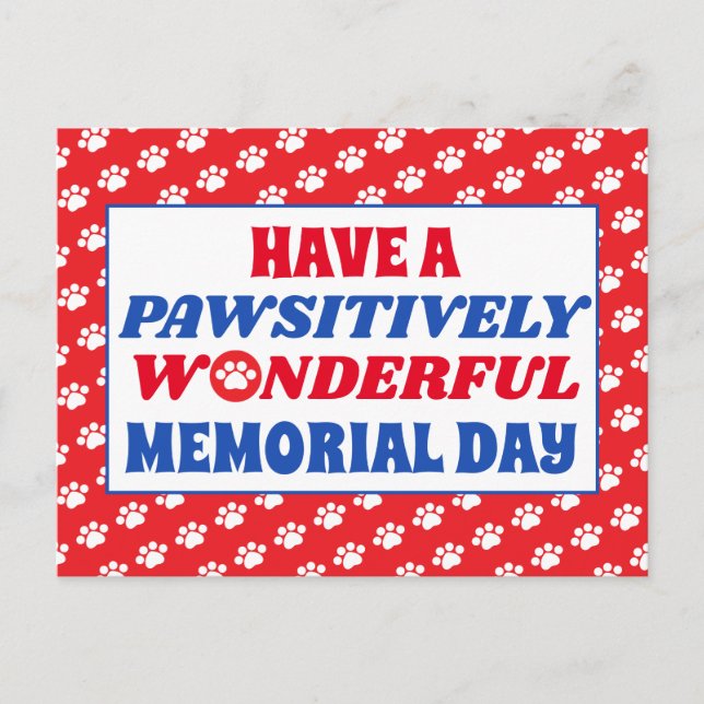 Have a Pawsitively Wonderful Memorial Day Postcard (Front)