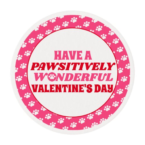 Have a Pawsitively Wonderful Valentines Day Edible Frosting Rounds