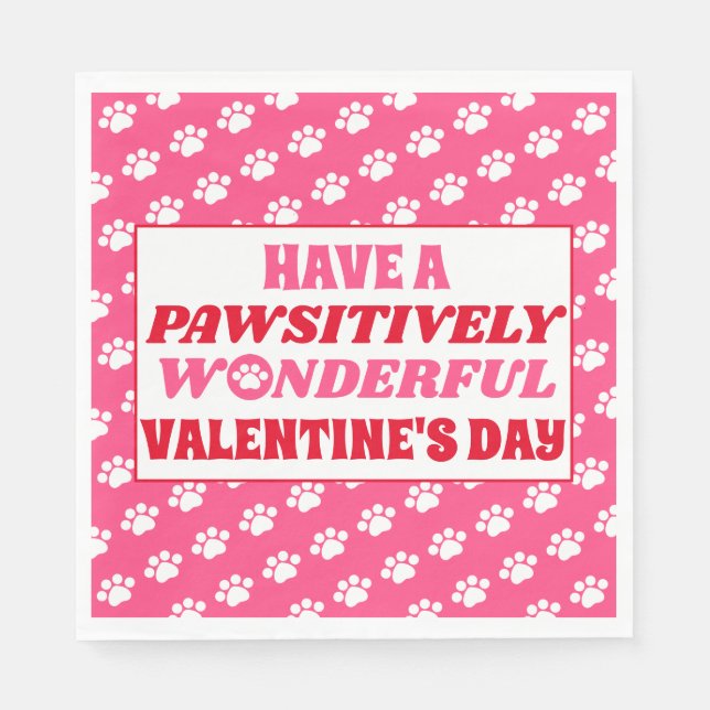 Have a Pawsitively Wonderful Valentine's Day Napkins (Front)