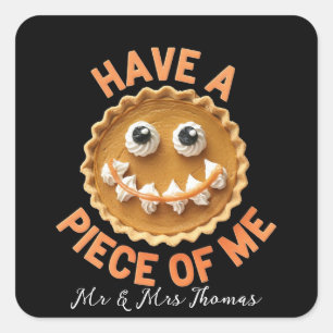 Have a Piece of Me The Cutest Pumpkin Pie Treat Square Sticker