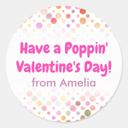 Have a Poppin Valentines Day Kids School  Classic Round Sticker