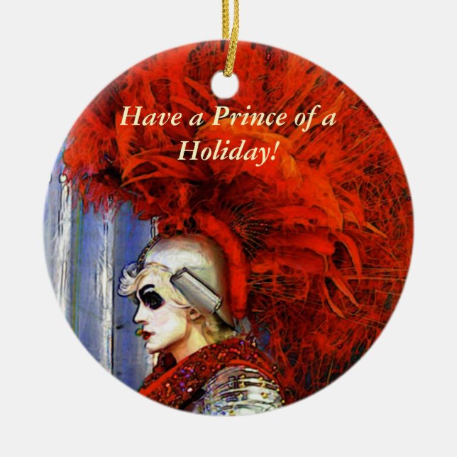 Have a Prince of a Holiday! Ceramic Ornament (Front)