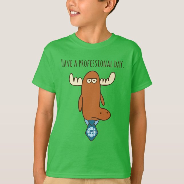 Have A Professional Day Kids' T-Shirt (Front)