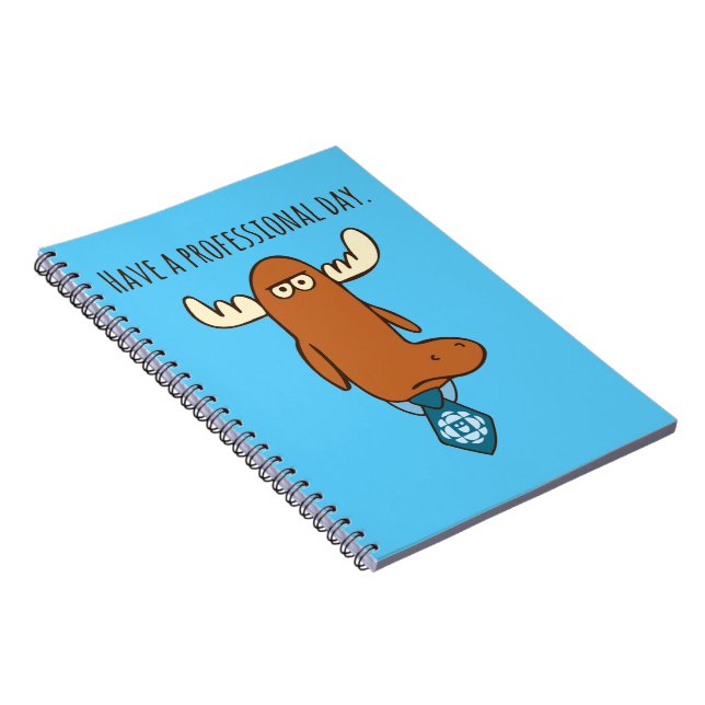 Have A Professional Day Notebook (Right Side)