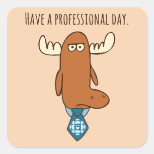 Have A Professional Day Square Sticker
