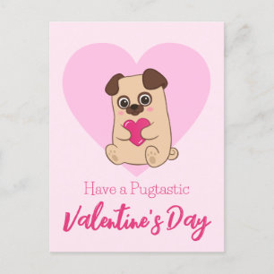Have A Pugtastic Valentine's Day Funny Cute Pug Postcard