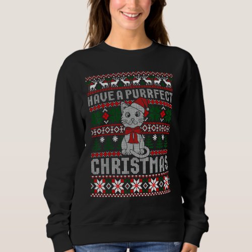 Have A Purrfect Christmas Cat Funny Pajama Ugly Sw Sweatshirt