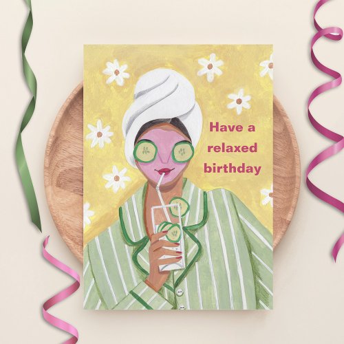 Have a Relaxed Woman Birthday Greeting Card