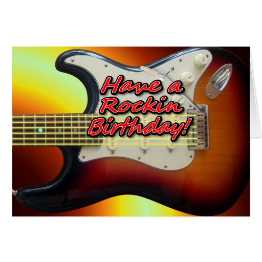 Have a Rockin Birthday Card | Zazzle