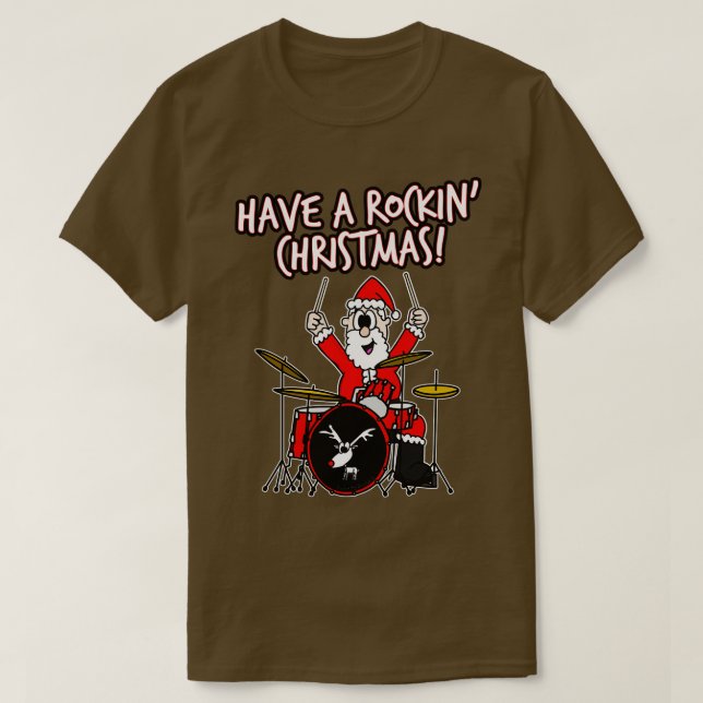Have A Rockin Christmas Santa Drumming Drummer Dru T-Shirt (Design Front)