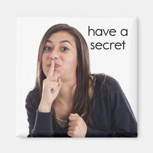 Have a Secret Refrigerator Magnet (Front)