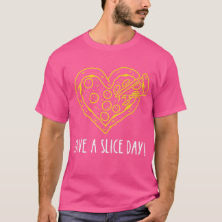 Have a Slice Day Cute Pun Meat Lovers Pizza T-Shirt