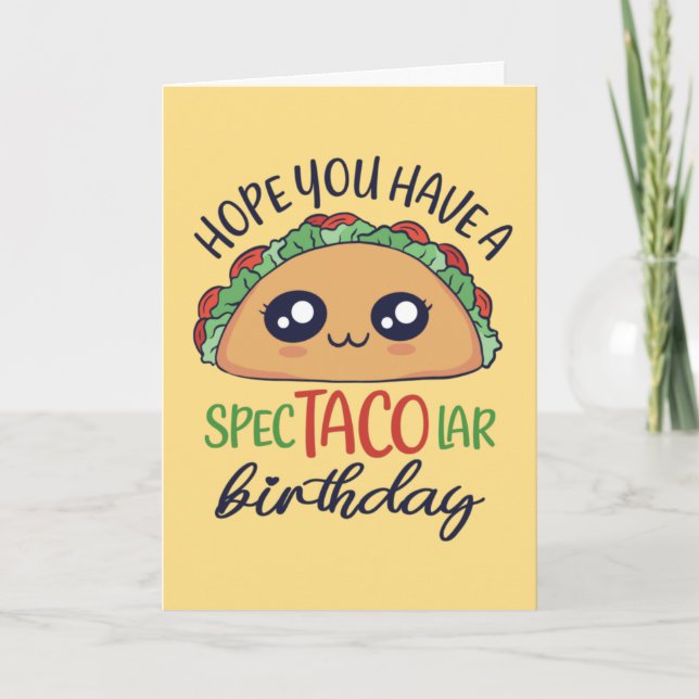 Have A Spectacolar Birthday Funny Taco Pun Card (Front)