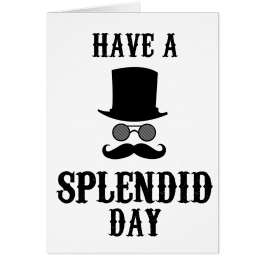 Have a splendid day! cards (Front)
